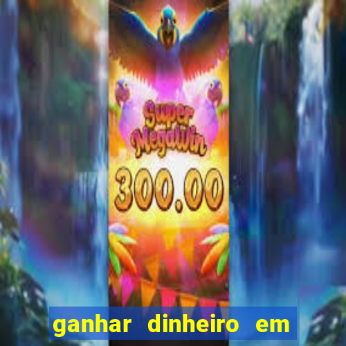 ganhar dinheiro em dolar jogando