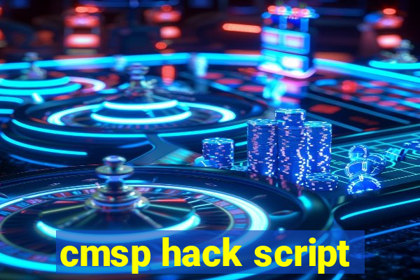 cmsp hack script