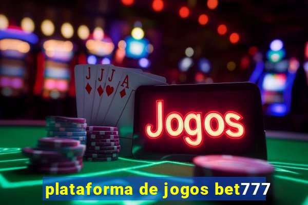 plataforma de jogos bet777