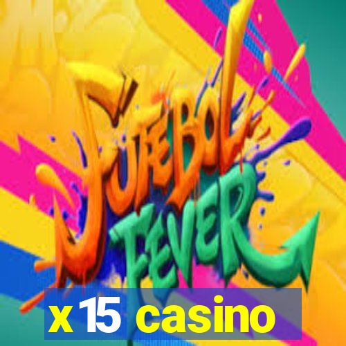 x15 casino