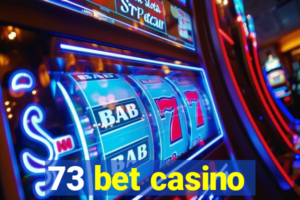 73 bet casino