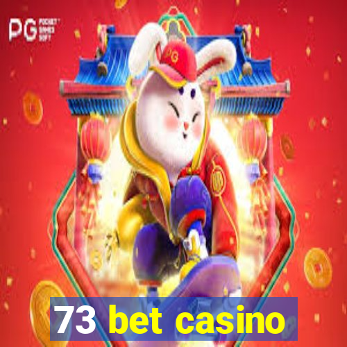 73 bet casino