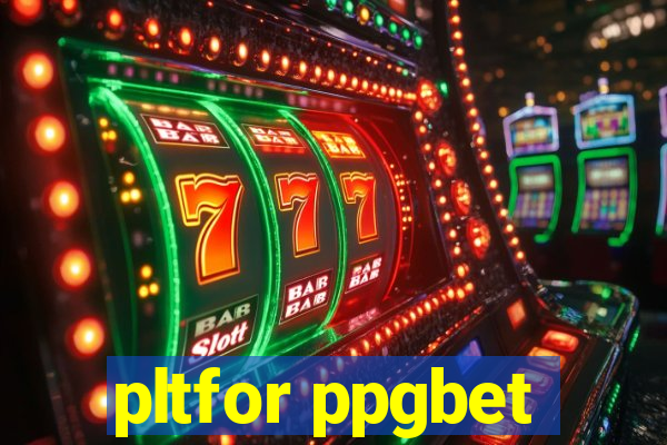 pltfor ppgbet