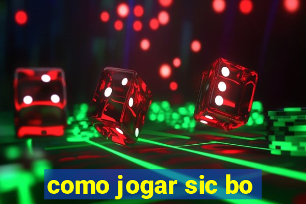 como jogar sic bo