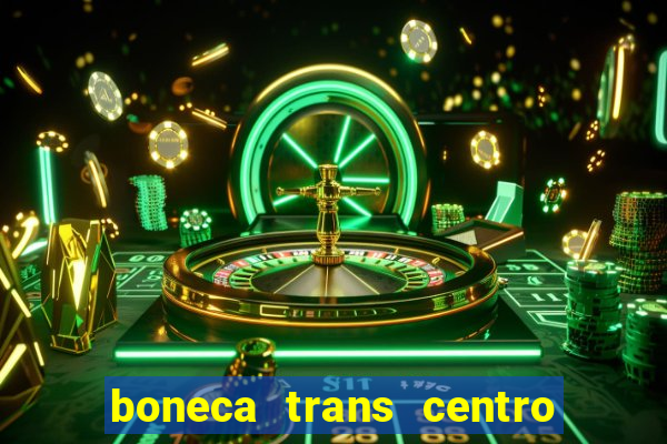 boneca trans centro de s o paulo capital e regi o skokka