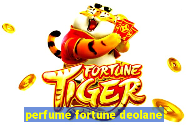 perfume fortune deolane