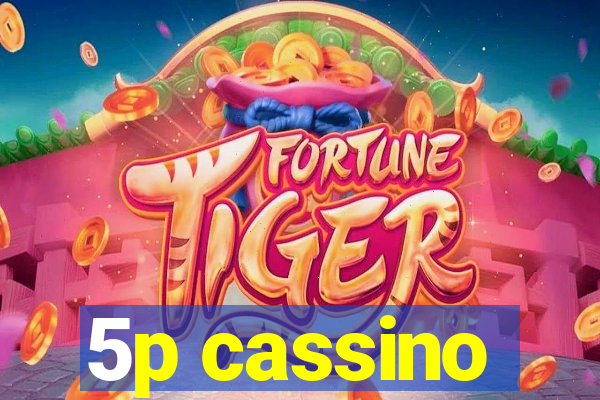 5p cassino