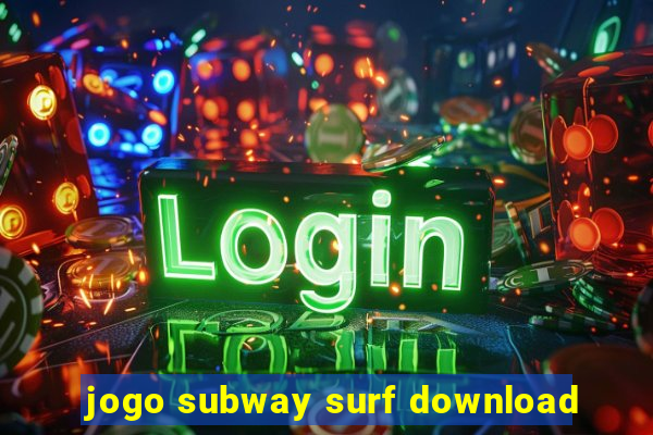 jogo subway surf download