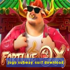 jogo subway surf download