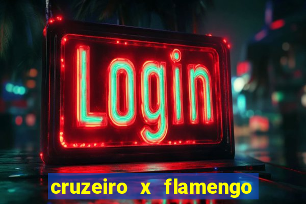 cruzeiro x flamengo ao vivo hd