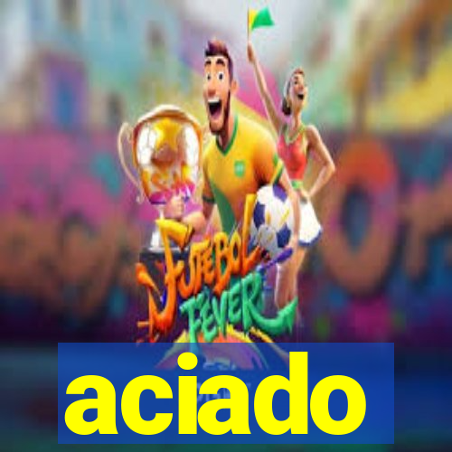 aciado