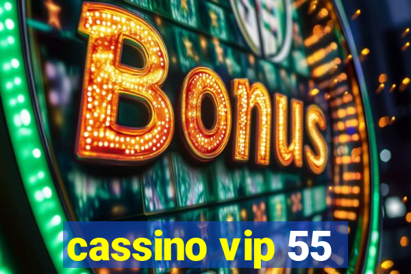 cassino vip 55