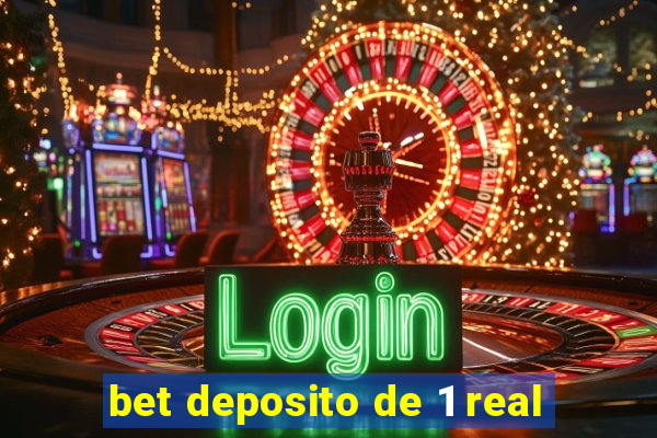 bet deposito de 1 real