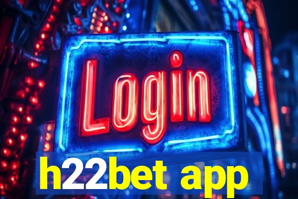 h22bet app