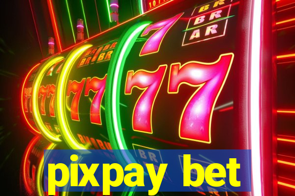 pixpay bet