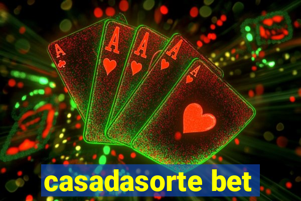 casadasorte bet