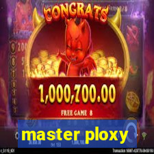 master ploxy