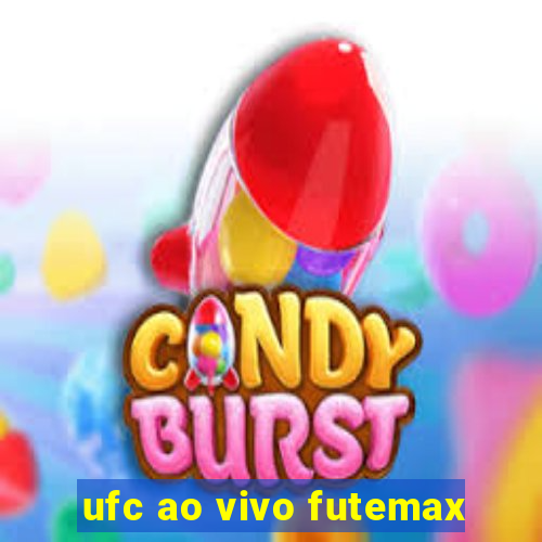 ufc ao vivo futemax