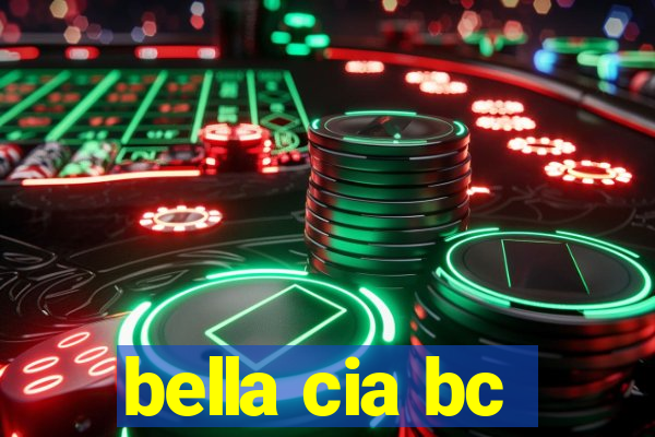 bella cia bc