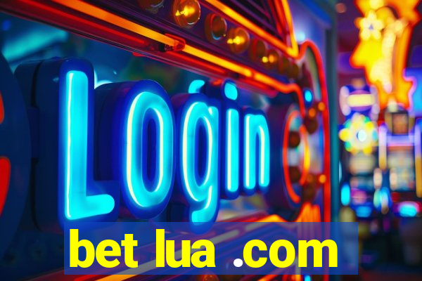 bet lua .com