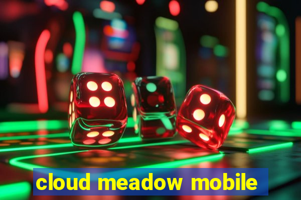 cloud meadow mobile