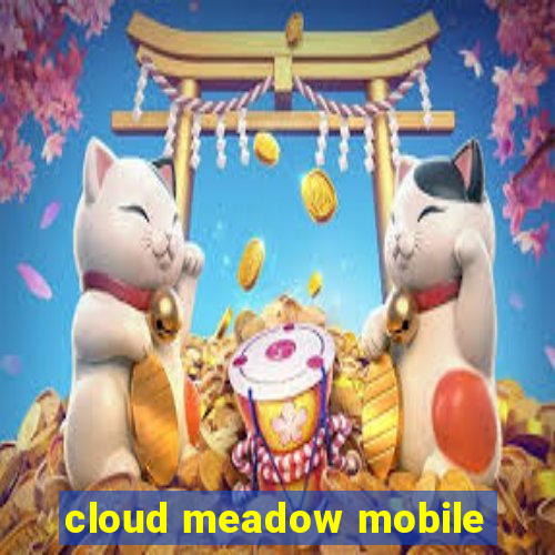 cloud meadow mobile