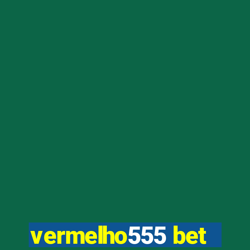 vermelho555 bet