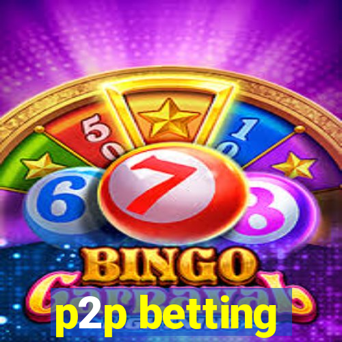 p2p betting