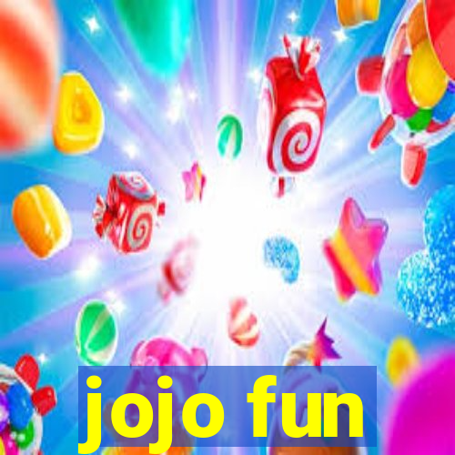 jojo fun