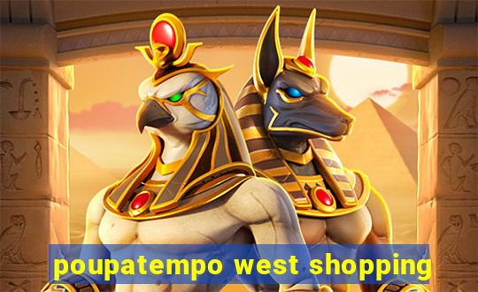 poupatempo west shopping