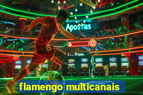 flamengo multicanais