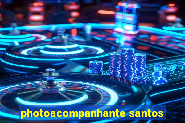 photoacompanhante santos