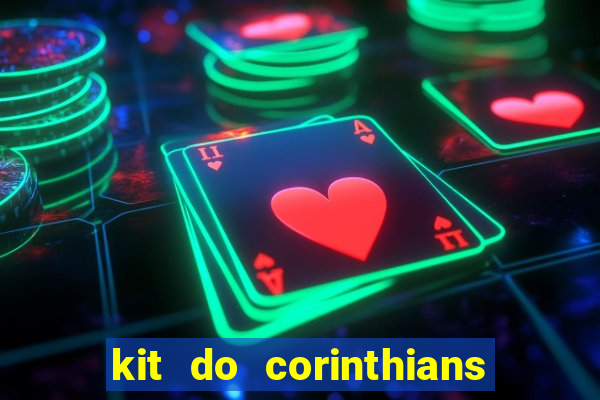 kit do corinthians dls 19