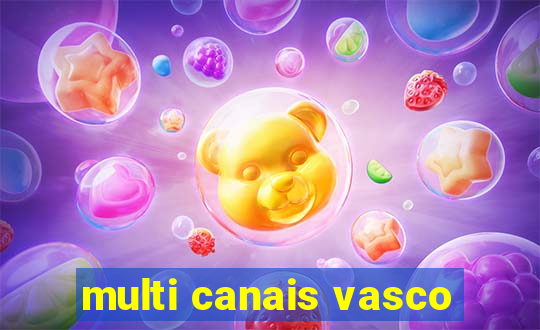 multi canais vasco