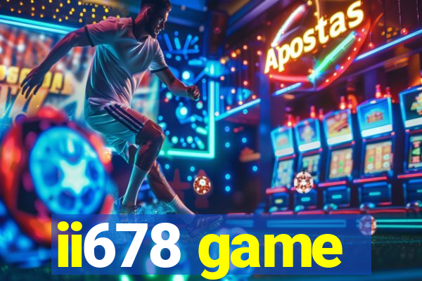 ii678 game