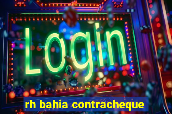 rh bahia contracheque