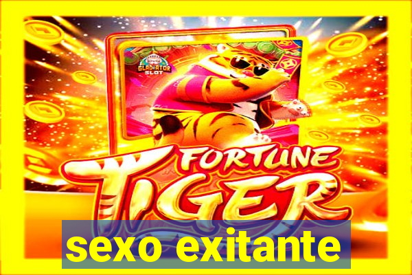 sexo exitante