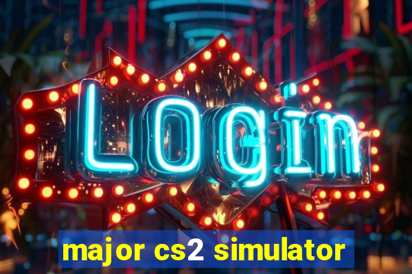 major cs2 simulator