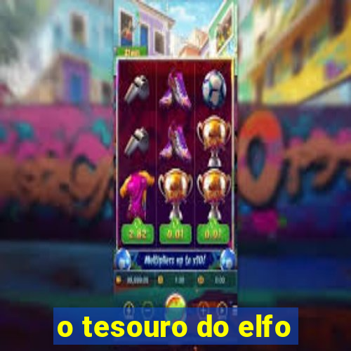 o tesouro do elfo