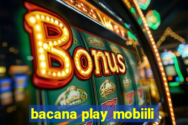 bacana play mobiili