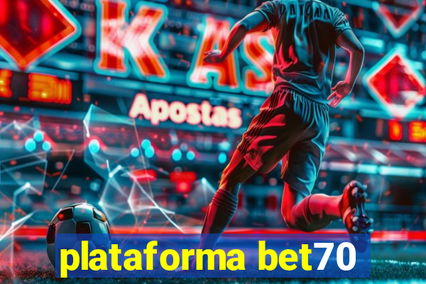 plataforma bet70