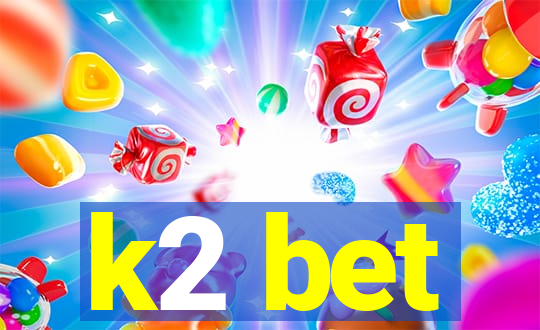 k2 bet