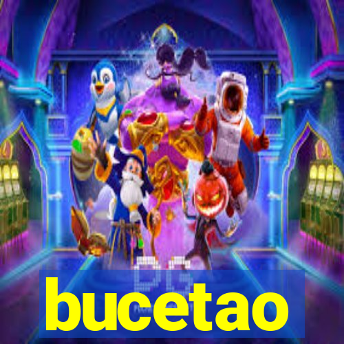 bucetao