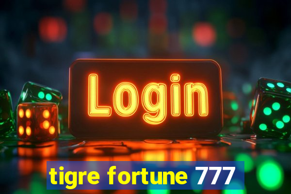 tigre fortune 777