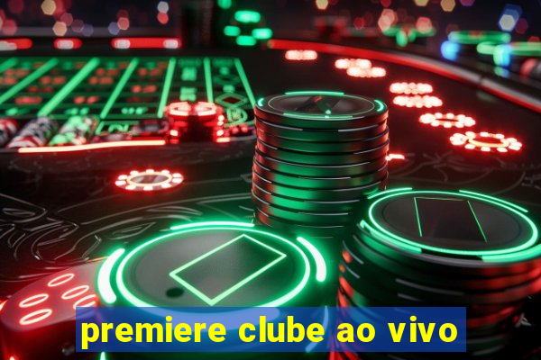 premiere clube ao vivo