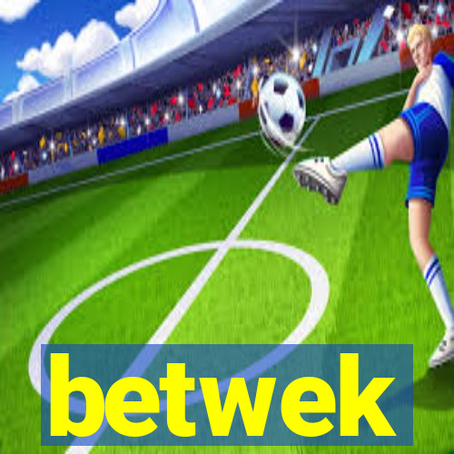 betwek