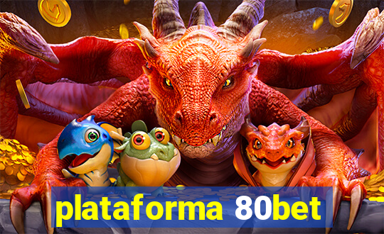 plataforma 80bet