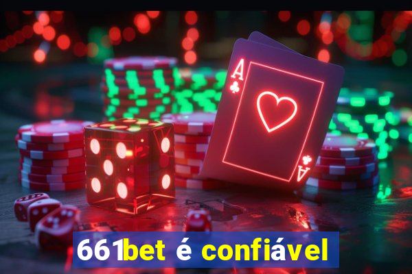 661bet é confiável