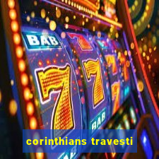 corinthians travesti