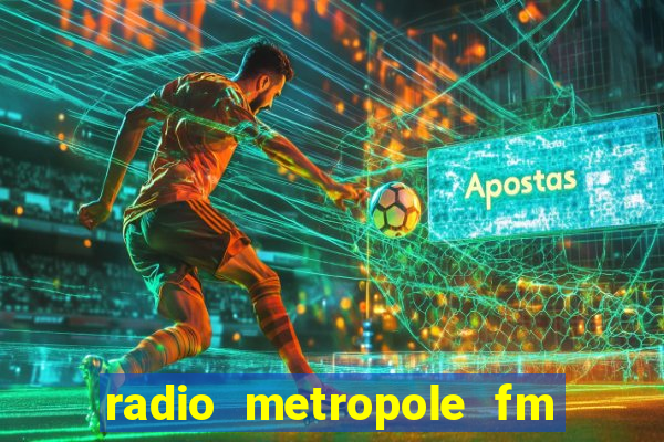 radio metropole fm salvador bahia